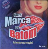 CD Forró Marca de Batom ao Vivo