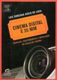 Cinema Digital e 35mm - Técnicas, Equipamentos e Instalação de Salas de Cinema