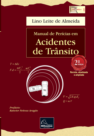 Manual de Perícias Em Acidentes de Trânsito - 2015 Lino Leite De Almeida - Millennium