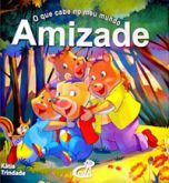 Amizade - Col. O Que Cabe no Meu Mundo