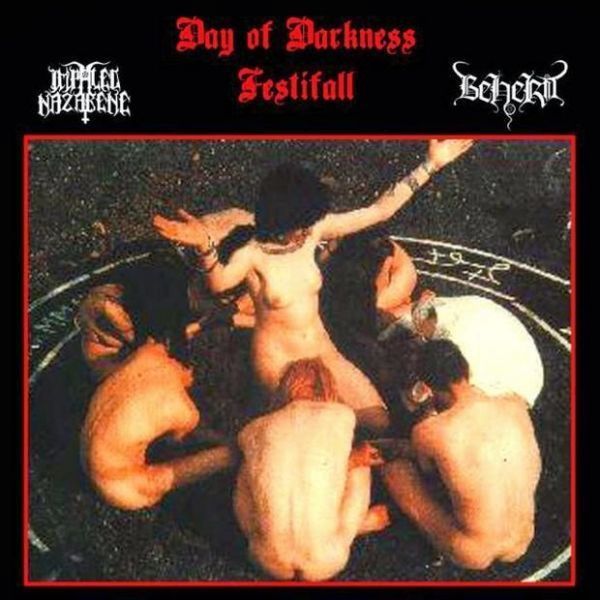 CD IMPALED NAZARENE + BEHERIT - Day of Darkness Festifall