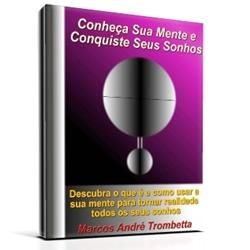 Conheça Sua Mente e Conquiste Seus Sonhos