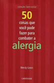 50 Coisas Que Você Pode Fazer Para Combater a Alergia