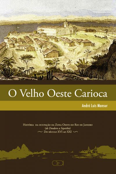 O Velho Oeste Carioca Vol. I