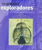 Os Grandes Exploradores Vol. 2 - De Cristovão Colombo à Conquista do Continente Africano
