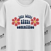 Itty Bitty Titty Committee