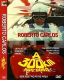 DVD A 300 KM POR HORA - ROBERTO CARLOS - NACIONAL