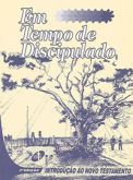 Introdução ao Novo Testamento - Série Em Tempo de Discipulado