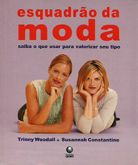 Esquadrão da Moda - Saiba o que Usar para Valorizar seu Tipo