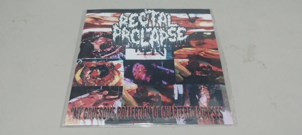 Rectal Collapse - "My Gruesome Collection of Quartered Corpses"