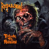 Repulsion - Tribute To Repulsion