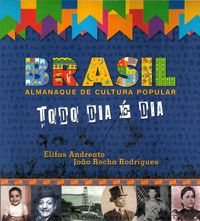 Brasil - Almanaque de Cultura Popular - Todo Dia é Dia