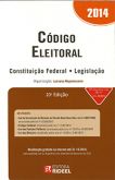 Código Eleitoral 20ª Ed. - Constituição Federal-Legislação