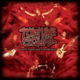 Torture Squad - Death, Chaos And Torture Alive (Lacrado)