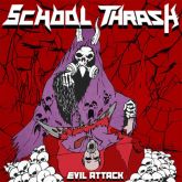 SCHOOL THRASH - Evil Attack