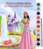 A Princesa e o Sapo - Col. Pintando as Histórias Clássicas