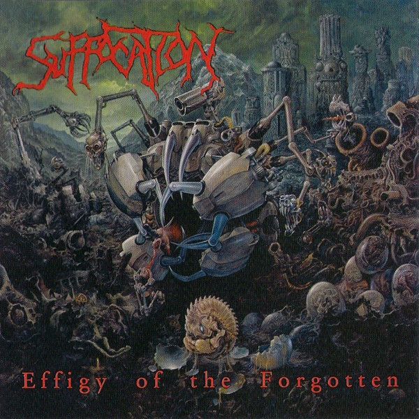 Suffocation - Effigy Of The Forgotten