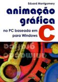 Animação Gráfica no PC Baseada em C para Windows