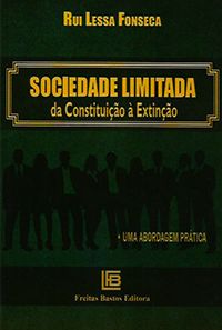 Sociedade Limitada - Da Constituição à Extinção