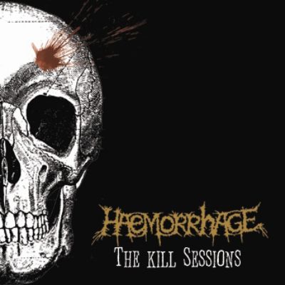 HAEMORRHAGE - The Kill Sessions