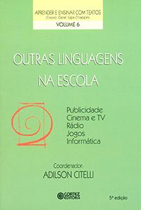 Outras Linguagens na Escola - Publicidade, Cinema e TV, Rádio, Jogos, Informática