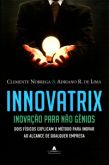 Innovatrix - Inovação para Não Gênios