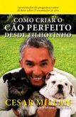 Como Criar o Cão Perfeito desde Filhotinho
