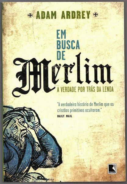 Livro - Em busca de Merlim: A Verdade por Trás da lenda