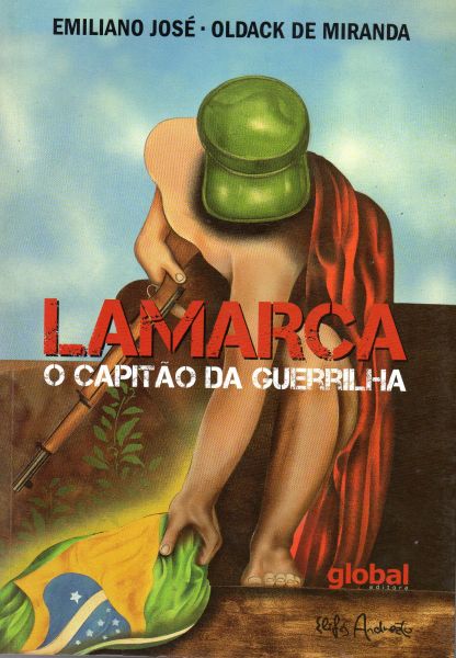 LAMARCA O CAPITAO DA GUERRILHA EMILIANAO JOSE