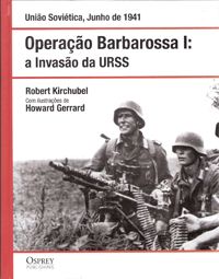 Operação Barbarossa I: A Invasão da URSS