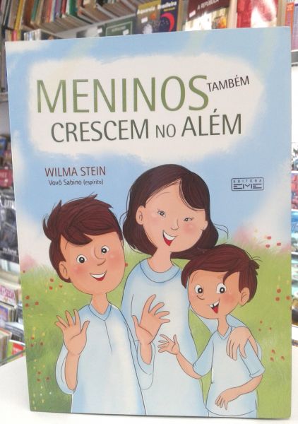 MENINOS TAMBEM CRESCEM NO ALEM WILMA STEIN