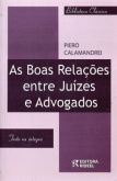 As boas relações entre Juízes e Advogados