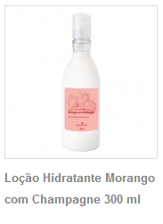 LOCÃO HIDRATANTE MORANGO COM CHAMPANHE 300 ML