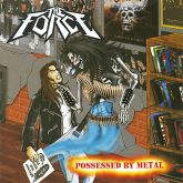 THE FORCE - Possessed By Metal