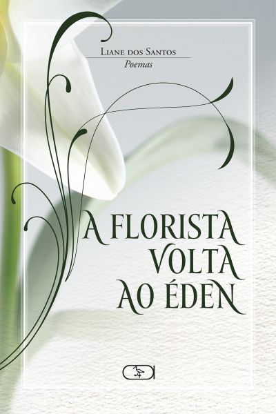 A FLORISTA VOLTA AO ÉDEN