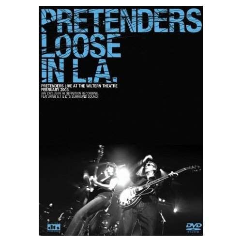 Pretenders Loose In L.a. Live At The Wiltern Theatre Dvd