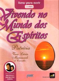 Audiolivro - Vivendo no Mundo dos Espíritos - Livros para Ouvir