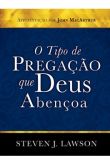 O Tipo de Pregação que Deus Abençoa