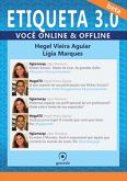 Etiqueta 3.0 - Você On-Line & Off-Line