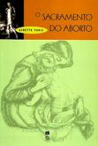 O Sacramento do Aborto