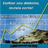 Cultive seu dinheiro, invista certo