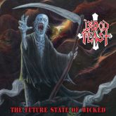 BLOOD FEAST - The Future State Of Wicked