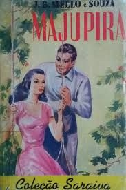 Majupira J. B. Mello e souza Coleção Saraiva 1949