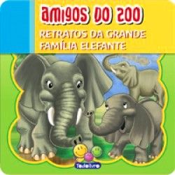 Col. Amigos do Zoo - Retratos da Grande Família Elefante (e.v.a)