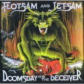 Flotsam And Jetsam – Doomsday For The Deceiver [Slipcase CD]