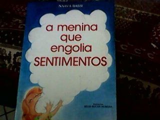 A Menina Que Engolia Sentimentos Naava Bassi Livro