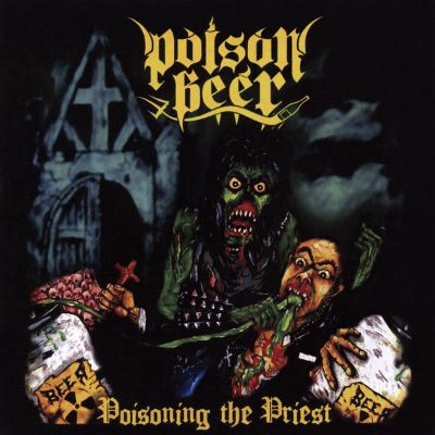 POISON BEER - Poisoning The Priest