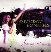 CD - Soraya Moraes Quão Grande é o Meu Deus