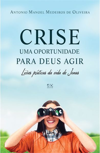 CRISE UMA OPORTUNIDADE PARA DEUS AGIR