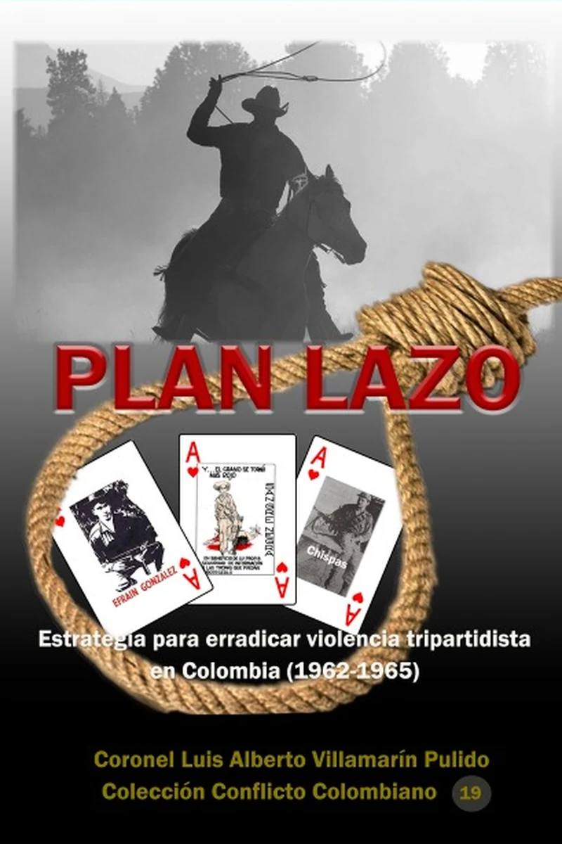 Plan Lazo Estrategia para erradicar la violencia tripartidista en Colombia (1962-1965) - Portada